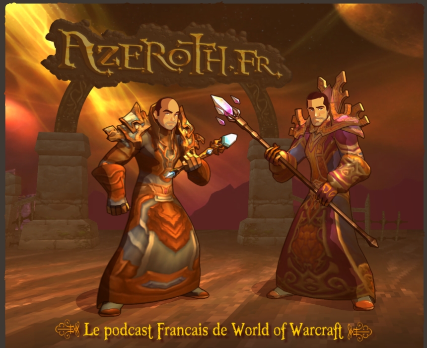 Azeroth.fr le podcast français de World of Warcraft